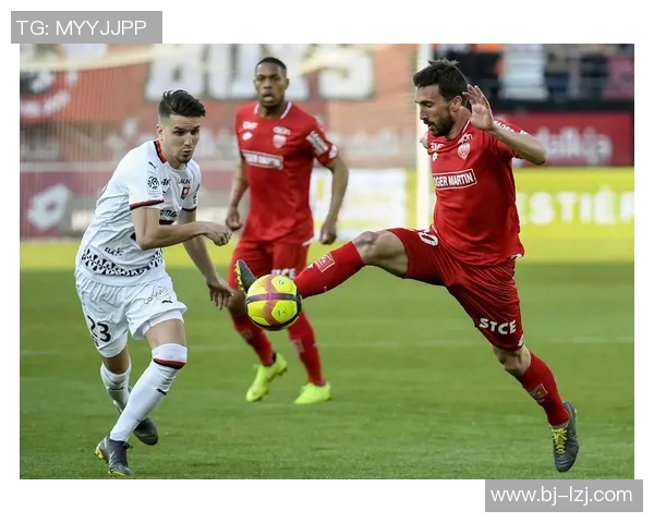 第戎与奈梅斯比赛前瞻分析及双方近期状态对比探讨